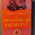Uma Luz ao Escurecer - Erskine Caldwell 1