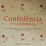 Confidência por Confidência - Paule Constant 1