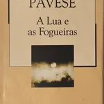 A Lua e as Fogueiras - Cesare Pavese 1