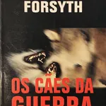 Os Cães da Guerra - Frederick Forsyth 1
